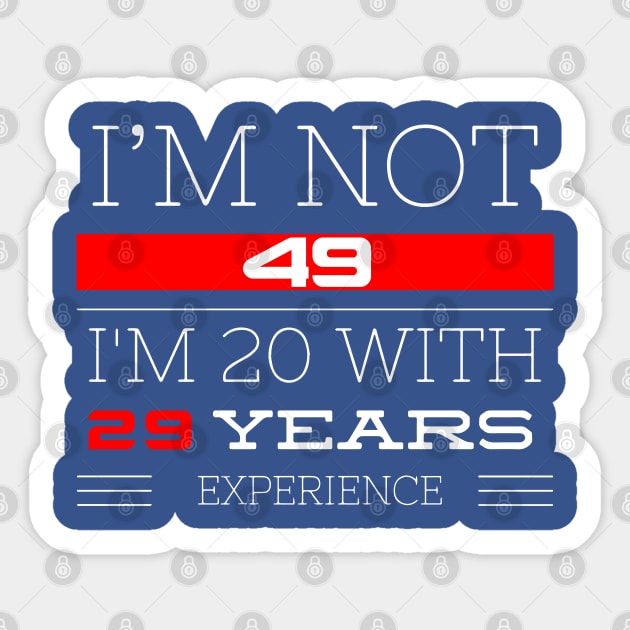 I’M NOT 49 Birthday gift idea Sticker by FunnyZone